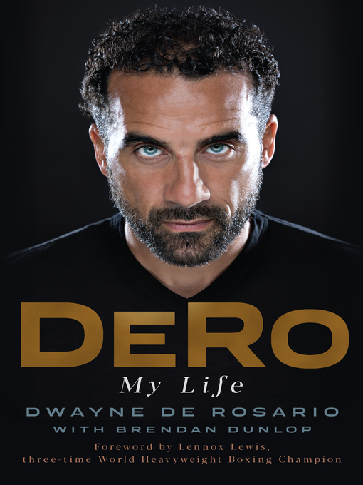 Title details for DeRo by Dwayne De Rosario - Available